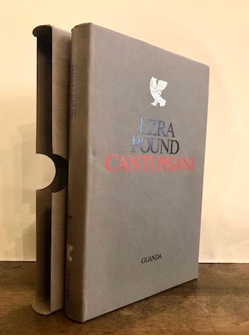 Ezra Pound Canti pisani. Traduzione, introduzione e note di Alfredo Rizzardi. Testo inglese a fronte  1975 Parma Ugo Guanda Editore